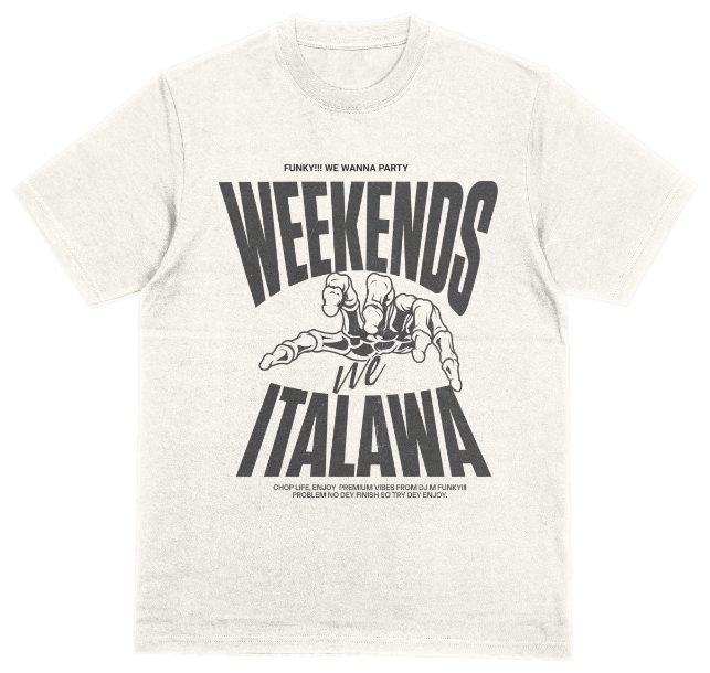 Weekends We Italawa Tee
